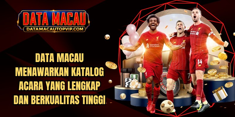 Data Macau menawarkan katalog acara yang lengkap dan berkualitas tinggi