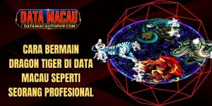 Cara Bermain Dragon Tiger di Data Macau