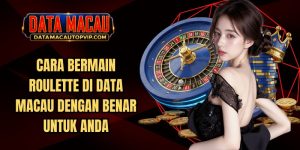 Cara Bermain Roulette Di Data Macau