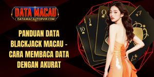 Panduan Data Blackjack Macau