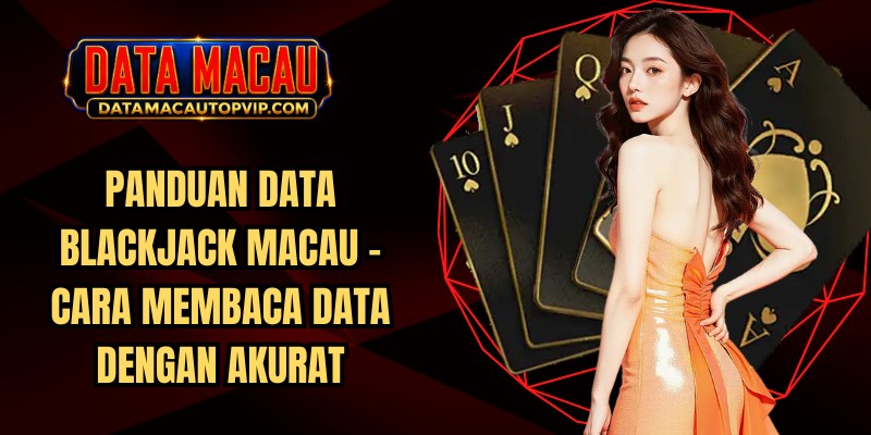 Panduan Data Blackjack Macau