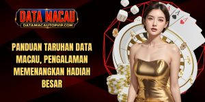 Panduan Taruhan Data Macau